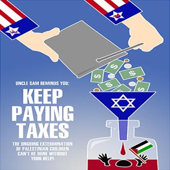 US Money, Taxes for Arming ’’Israel’’