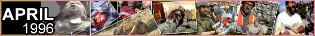 Diary of the April 1996 Aggression Diary of the April 1996 Aggression: April 14