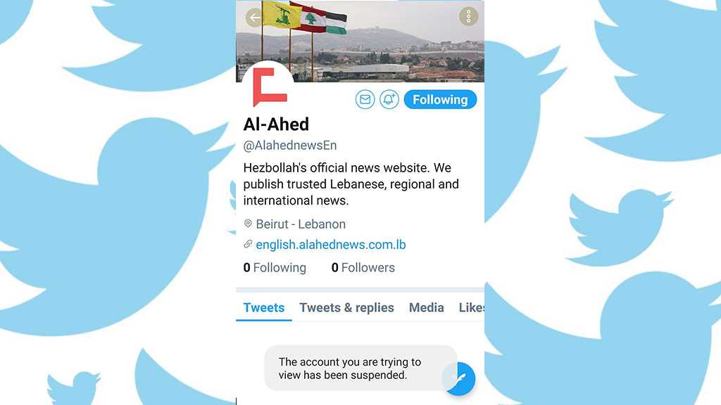 Twitter Suspends Al-Ahed News, All Resistance-related Accounts