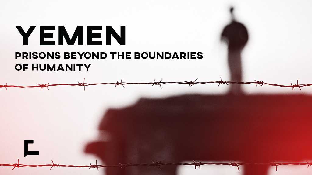 Yemen: Prisons Beyond the Boundaries of Humanity